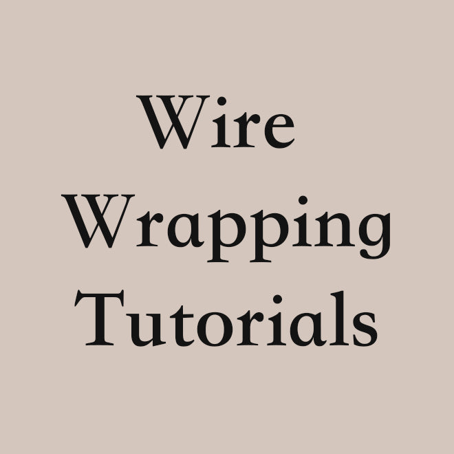 Wire Wrapping Video Tutorials